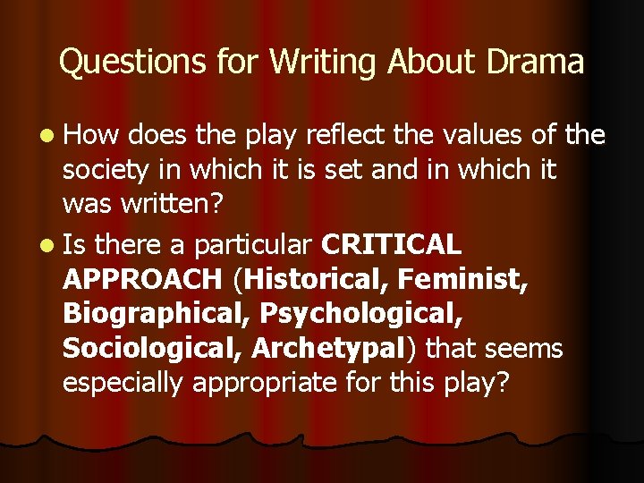 Questions Dramatic Introduction to Drama English 1302 Mr Saenz Introduction