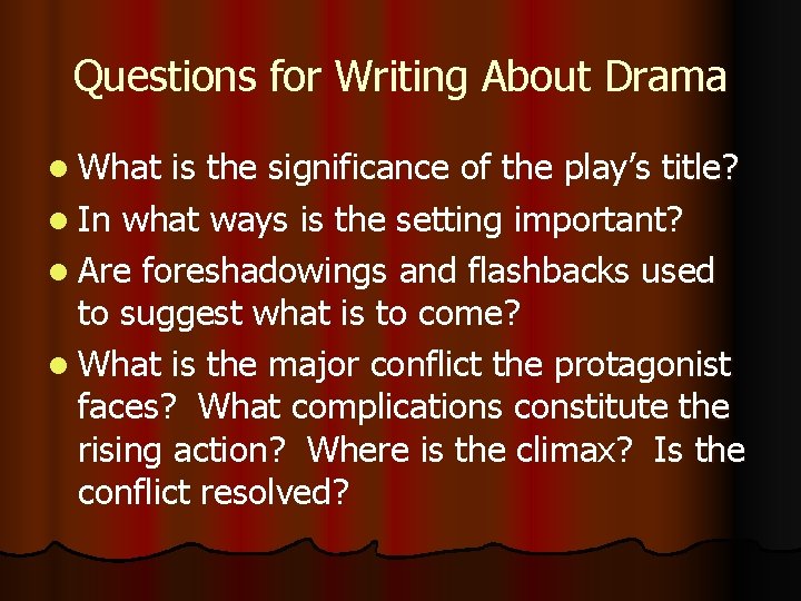 Questions Dramatic Introduction to Drama English 1302 Mr Saenz Introduction