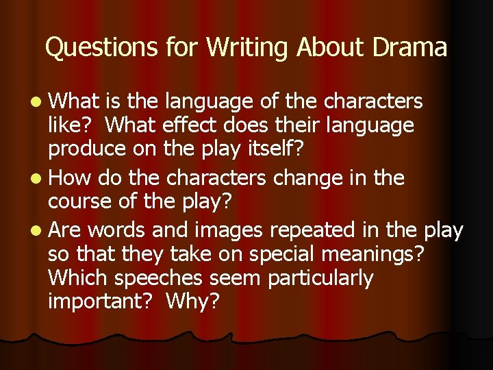 Questions Dramatic Introduction to Drama English 1302 Mr Saenz Introduction