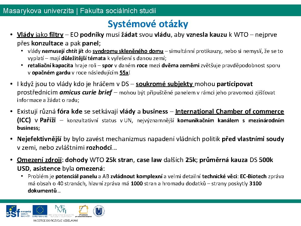 Masarykova univerzita | Fakulta sociálních studií Systémové otázky • Vlády jako filtry – EO