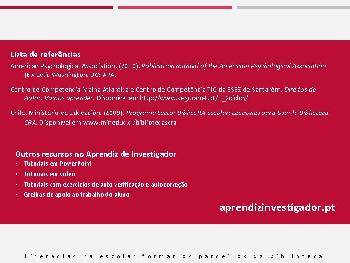 Lista de referências American Psychological Association. (2010). Publication manual of the Americam Psychological Association