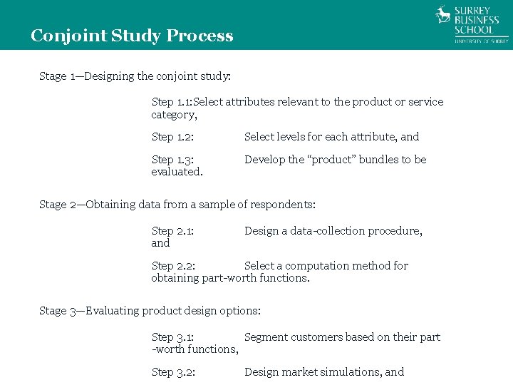 Conjoint Study Process Stage 1—Designing the conjoint study: Step 1. 1: Select attributes relevant