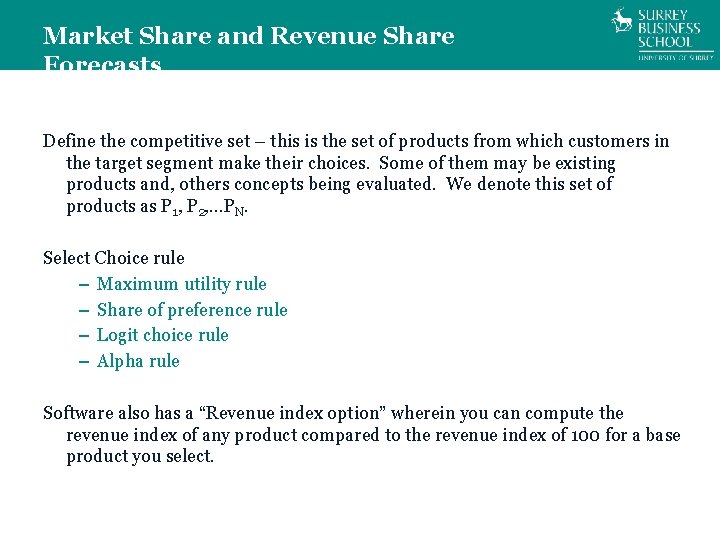 Market Share and Revenue Share Forecasts Define the competitive set – this is the