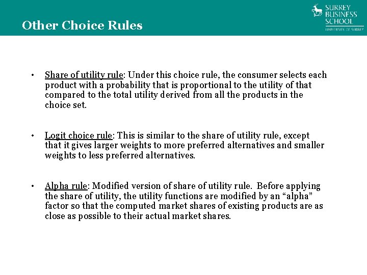 Other Choice Rules • Share of utility rule: Under this choice rule, the consumer