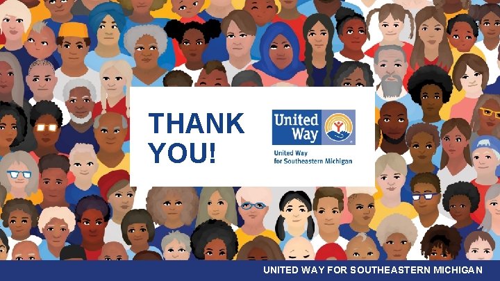 THANK YOU! UNITED WAY FOR SOUTHEASTERN MICHIGAN 