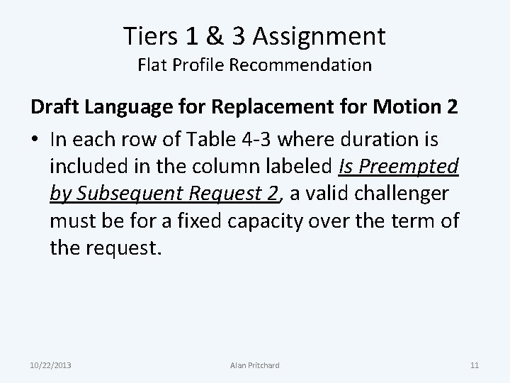 Tiers 1 & 3 Assignment Flat Profile Recommendation Draft Language for Replacement for Motion