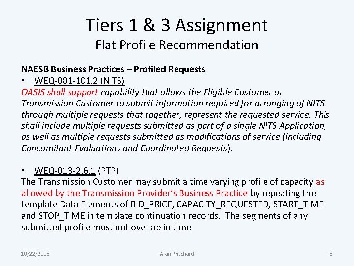 Tiers 1 & 3 Assignment Flat Profile Recommendation NAESB Business Practices – Profiled Requests