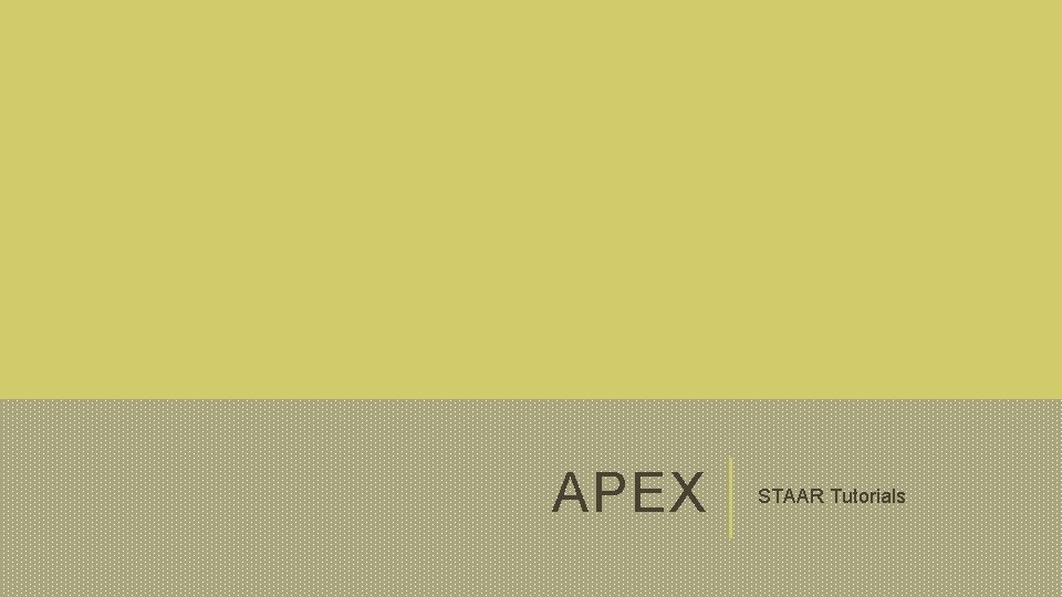 APEX STAAR Tutorials 