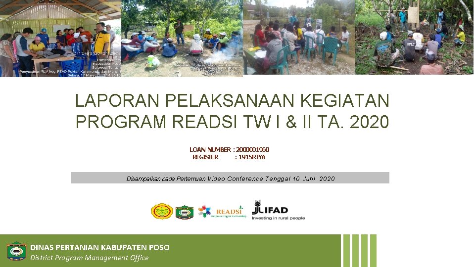 LAPORAN PELAKSANAAN KEGIATAN PROGRAM READSI TW I & II TA. 2020 LOAN NUMBER :