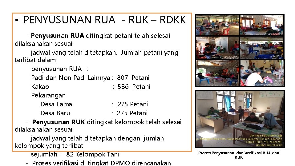  • PENYUSUNAN RUA - RUK – RDKK - Penyusunan RUA ditingkat petani telah