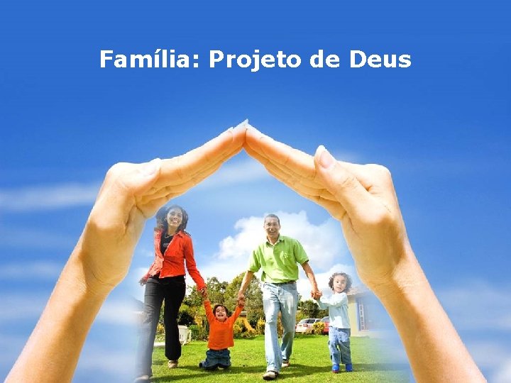 Família: Projeto de Deus 