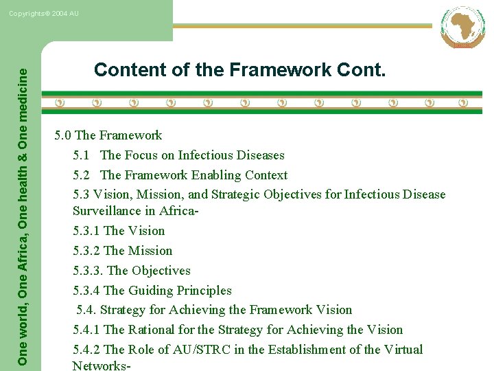 One world, One Africa, One health & One medicine Copyrights© 2004 AU Content of