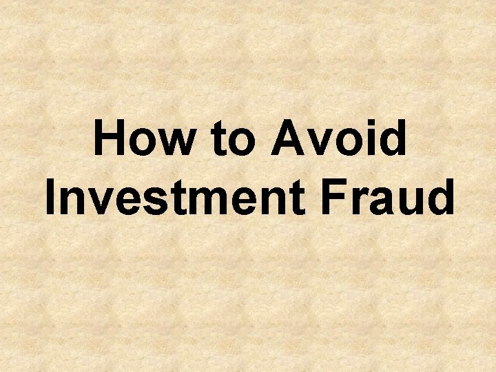 How to Avoid Investment Fraud 