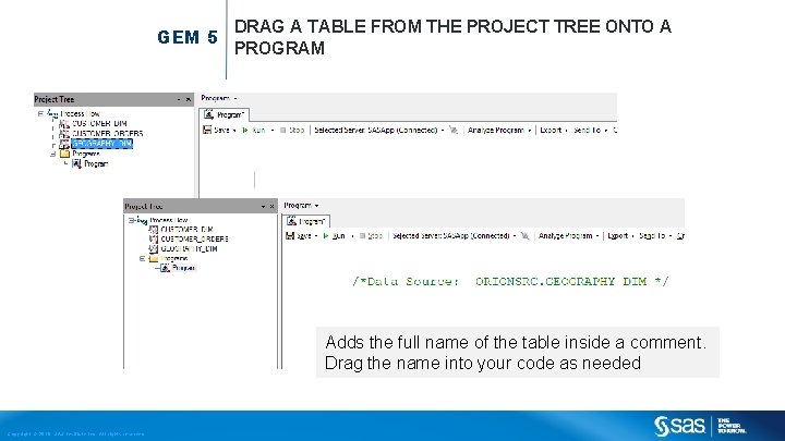 GEM 5 DRAG A TABLE FROM THE PROJECT TREE ONTO A PROGRAM Adds the