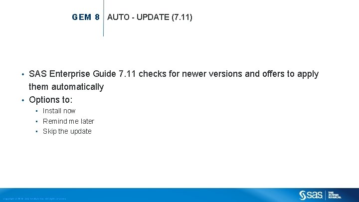 GEM 8 AUTO - UPDATE (7. 11) SAS Enterprise Guide 7. 11 checks for