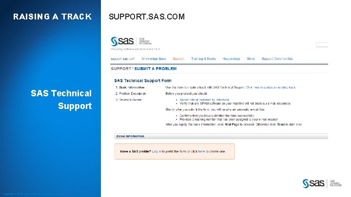 RAISING A TRACK SAS Technical Support Copyright © 2016, SAS Institute Inc. All rights
