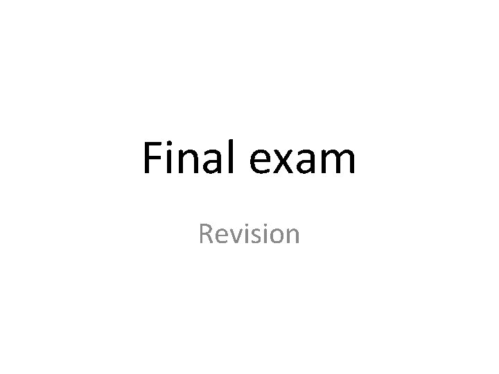 Final exam Revision 