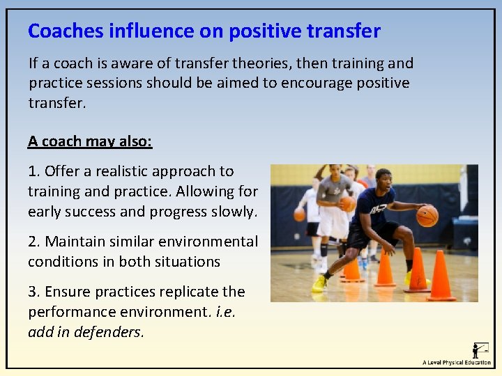 Coaches influence on positive transfer If a coach is aware of transfer theories, then