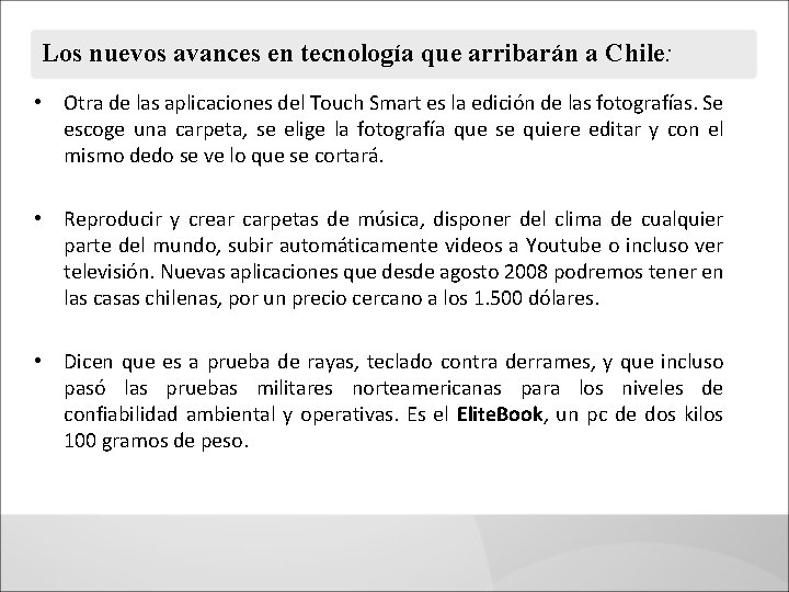 Los nuevos avances en tecnología que arribarán a Chile: • Otra de las aplicaciones