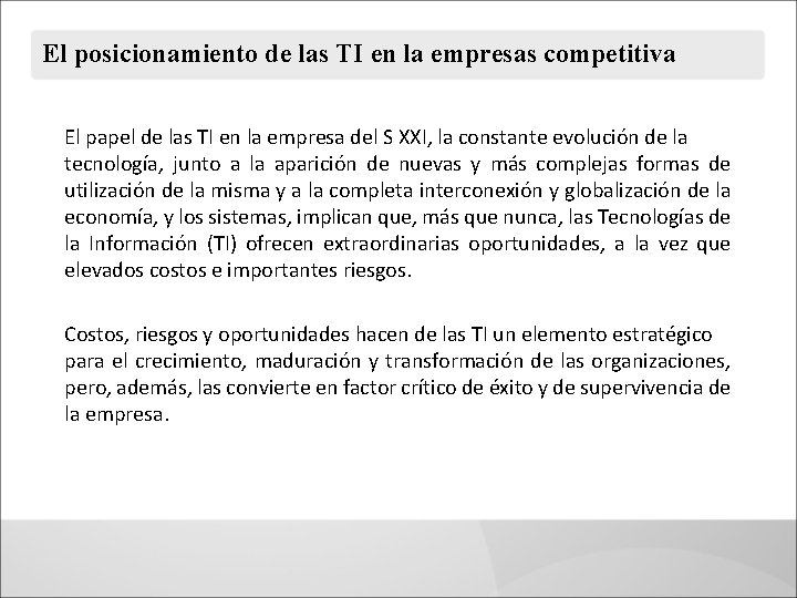 El posicionamiento de las TI en la empresas competitiva El papel de las TI