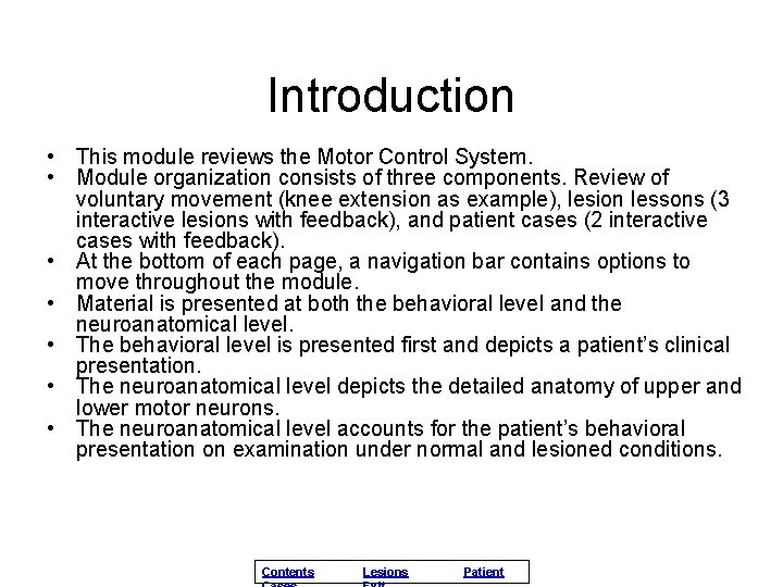 Introduction • This module reviews the Motor Control System. • Module organization consists of