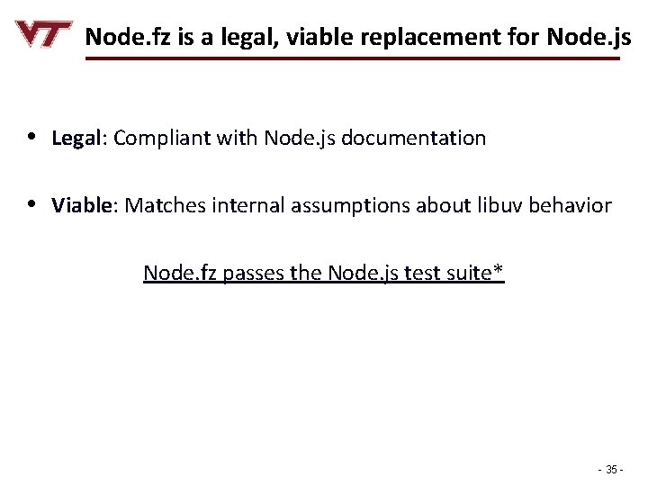 Node. fz is a legal, viable replacement for Node. js • Legal: Compliant with