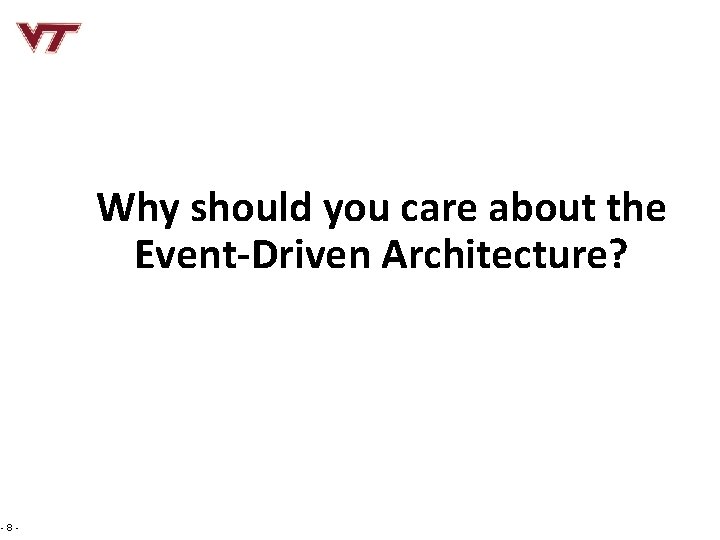 Why should you care about the Event-Driven Architecture? -8 - 