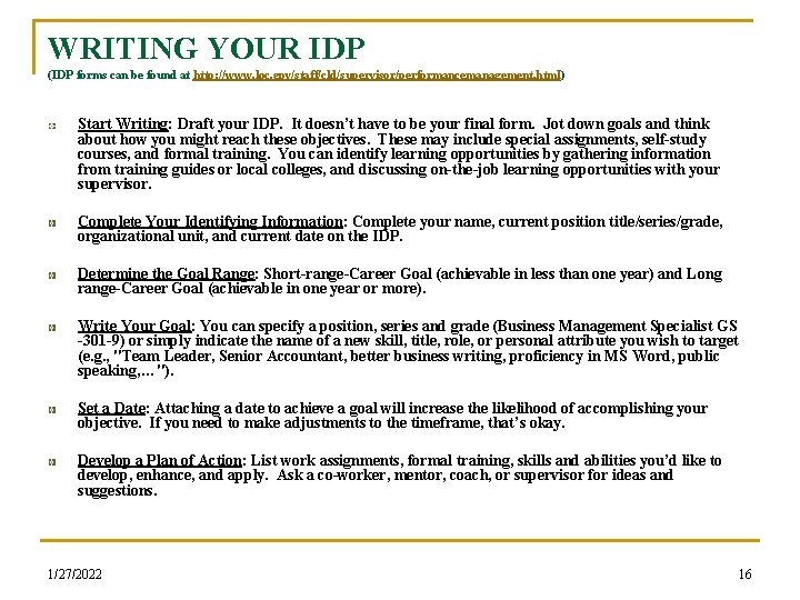 WRITING YOUR IDP (IDP forms can be found at http: //www. loc. gov/staff/cld/supervisor/performancemanagement. html)