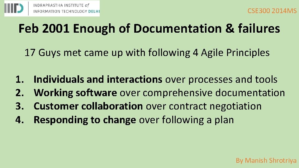 CSE 300 2014 MS Feb 2001 Enough of Documentation & failures 17 Guys met