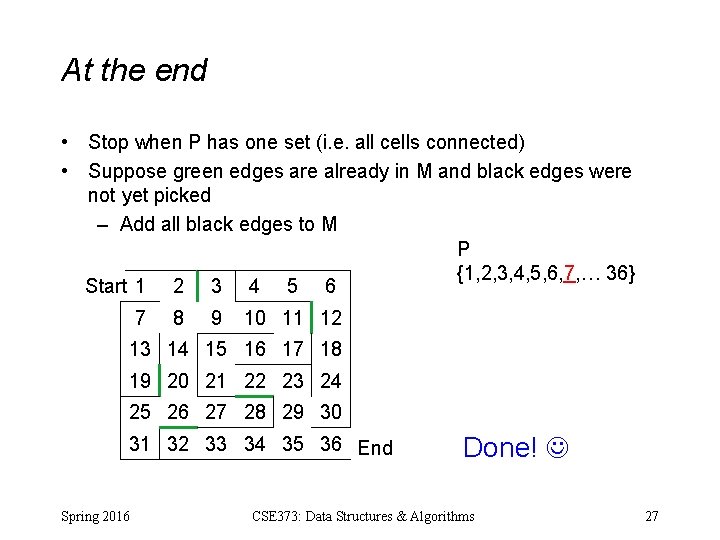 At the end • Stop when P has one set (i. e. all cells At the end • Stop when P has one set (i. e. all cells