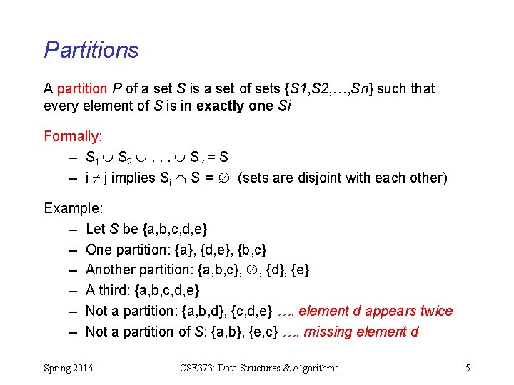 Partitions A partition P of a set S is a set of sets {S Partitions A partition P of a set S is a set of sets {S