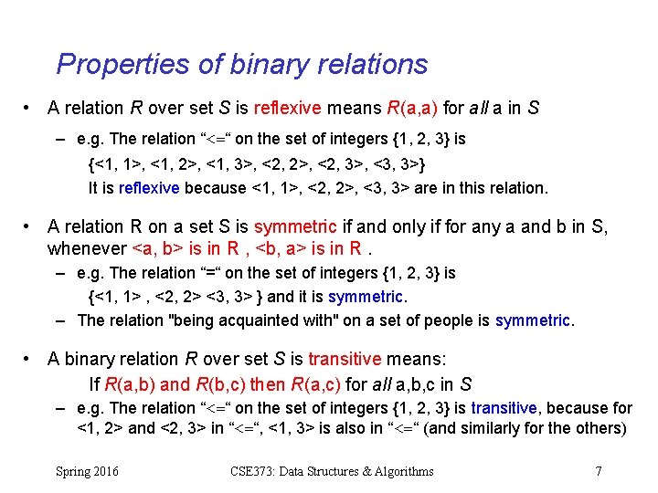 Properties of binary relations • A relation R over set S is reflexive means Properties of binary relations • A relation R over set S is reflexive means