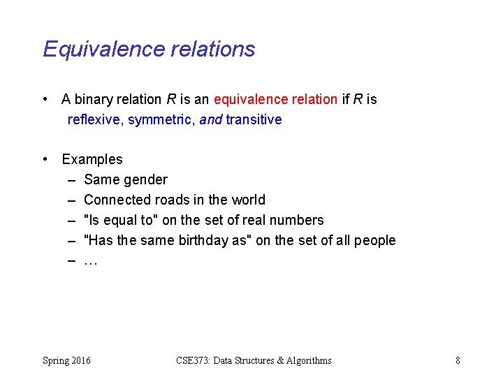 Equivalence relations • A binary relation R is an equivalence relation if R is Equivalence relations • A binary relation R is an equivalence relation if R is