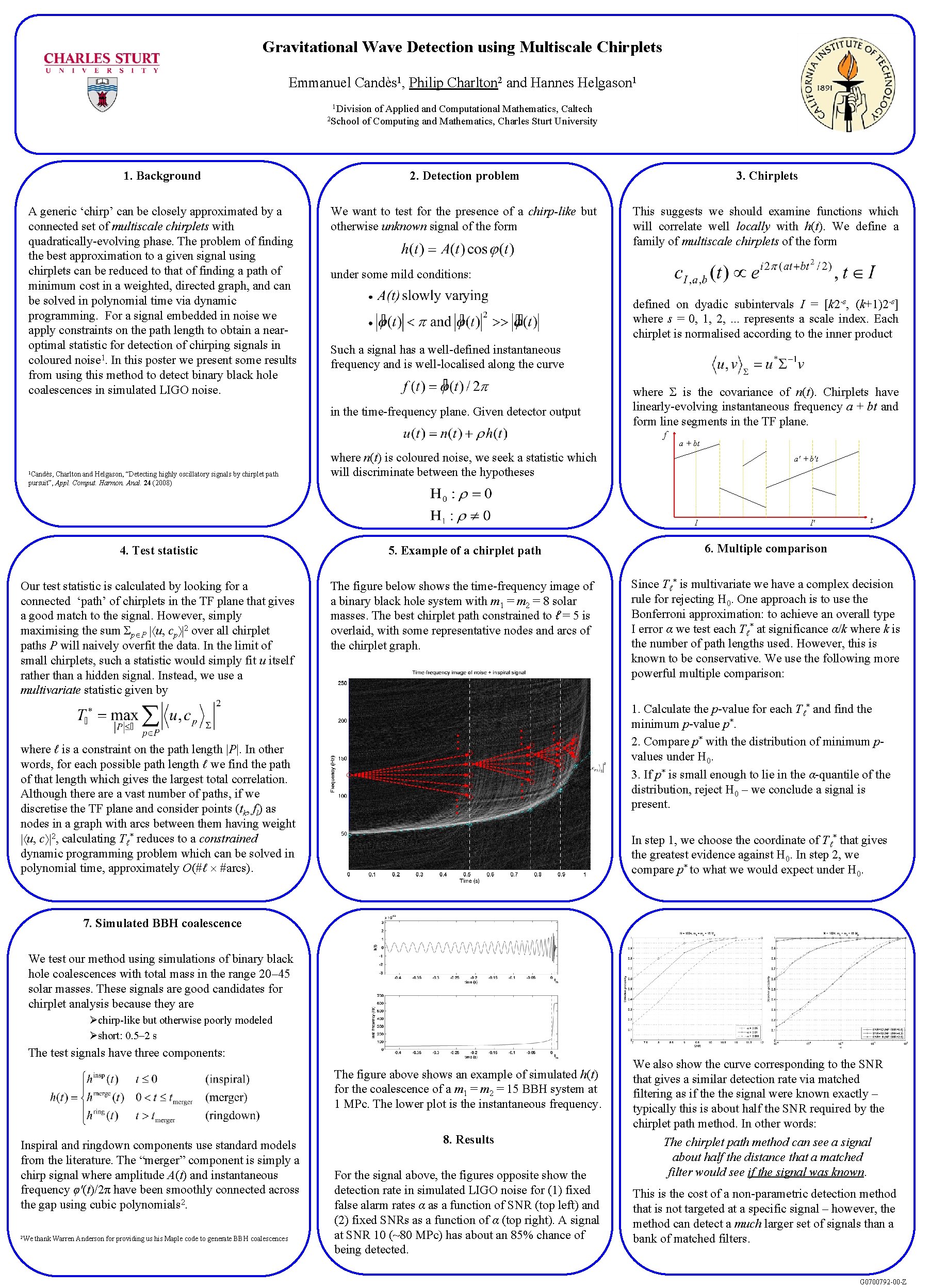 Gravitational Wave Detection using Multiscale Chirplets Emmanuel Candès 1, Philip Charlton 2 and Hannes