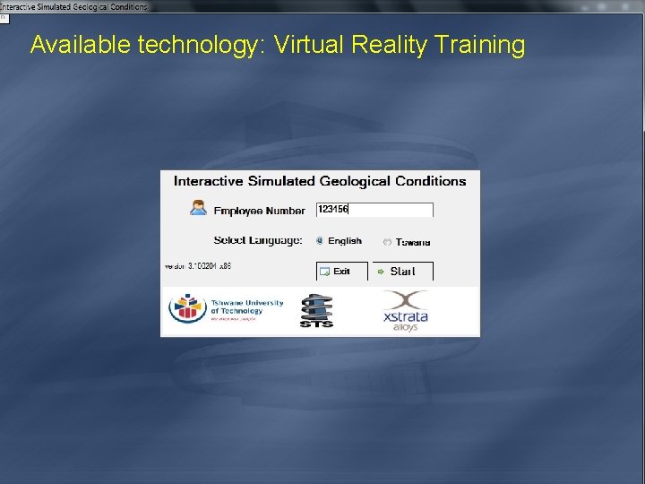 Available technology: Virtual Reality Training 