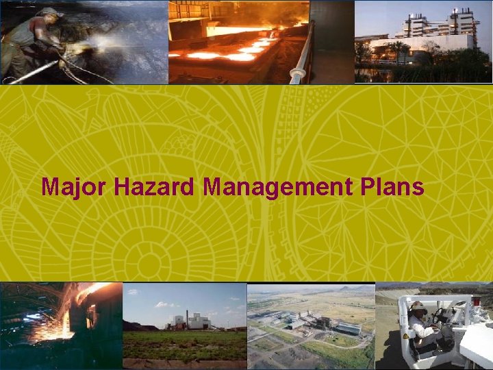 Major Hazard Management Plans • Wednesday, September 8, 2021 