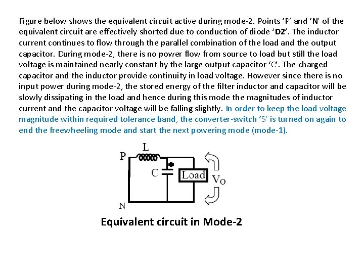 Figure below shows the equivalent circuit active during mode-2. Points ‘P’ and ‘N’ of