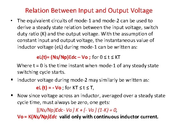 Relation Between Input and Output Voltage • The equivalent circuits of mode-1 and mode-2