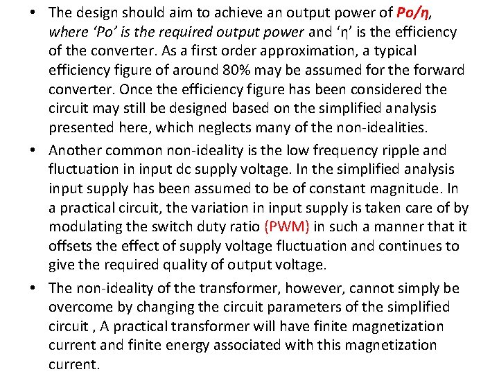  • The design should aim to achieve an output power of Po/η, where