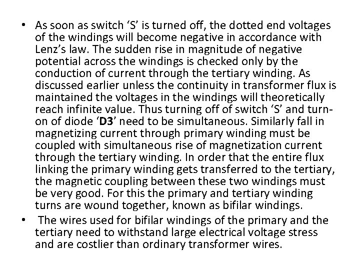  • As soon as switch ‘S’ is turned off, the dotted end voltages