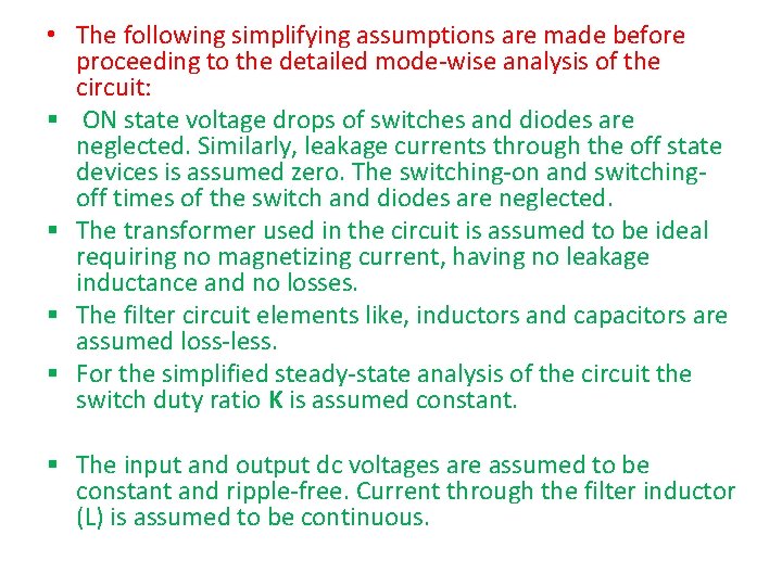  • The following simplifying assumptions are made before proceeding to the detailed mode-wise