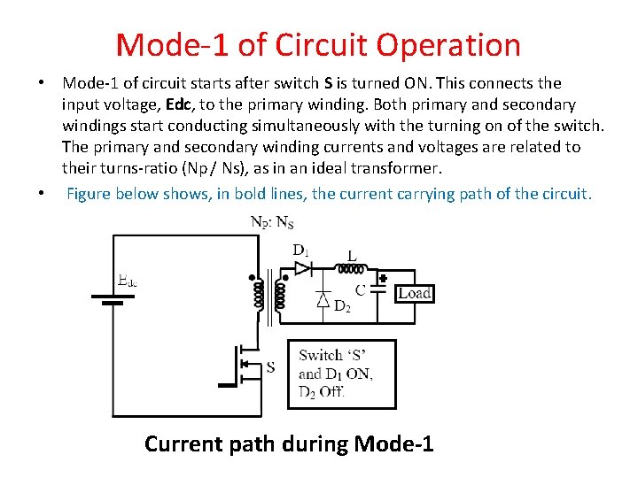 Mode-1 of Circuit Operation • Mode-1 of circuit starts after switch S is turned