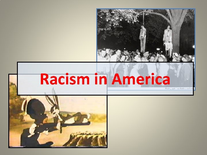 Racism in America 