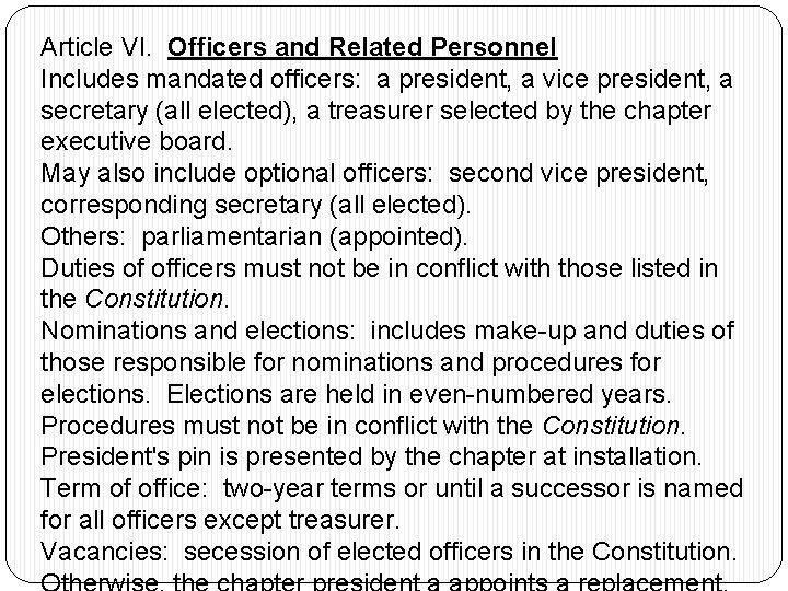 Article VI. Officers and Related Personnel Includes mandated officers: a president, a vice president,