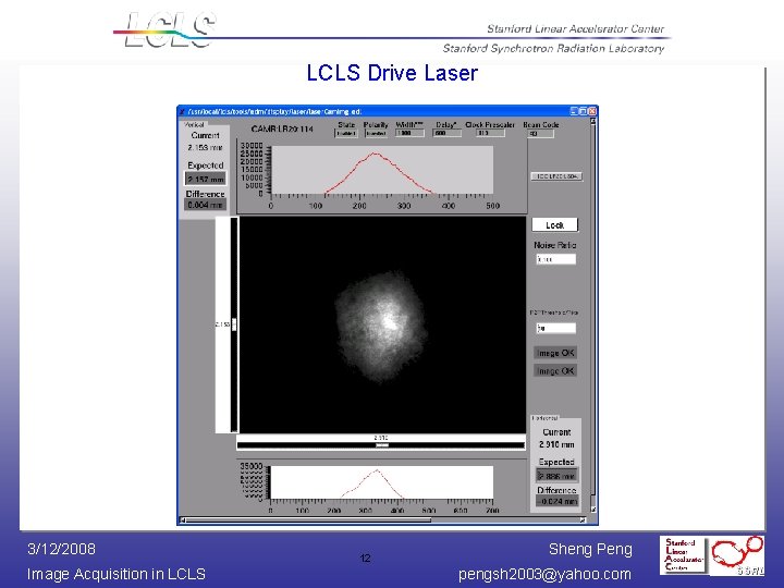 LCLS Drive Laser 3/12/2008 Image Acquisition in LCLS 12 Sheng Peng pengsh 2003@yahoo. com