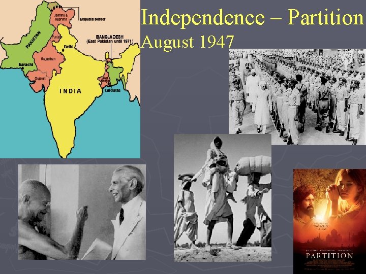 Independence – Partition August 1947 