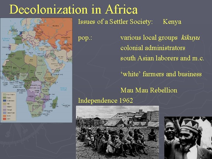 Decolonization in Africa Issues of a Settler Society: pop. : Kenya various local groups