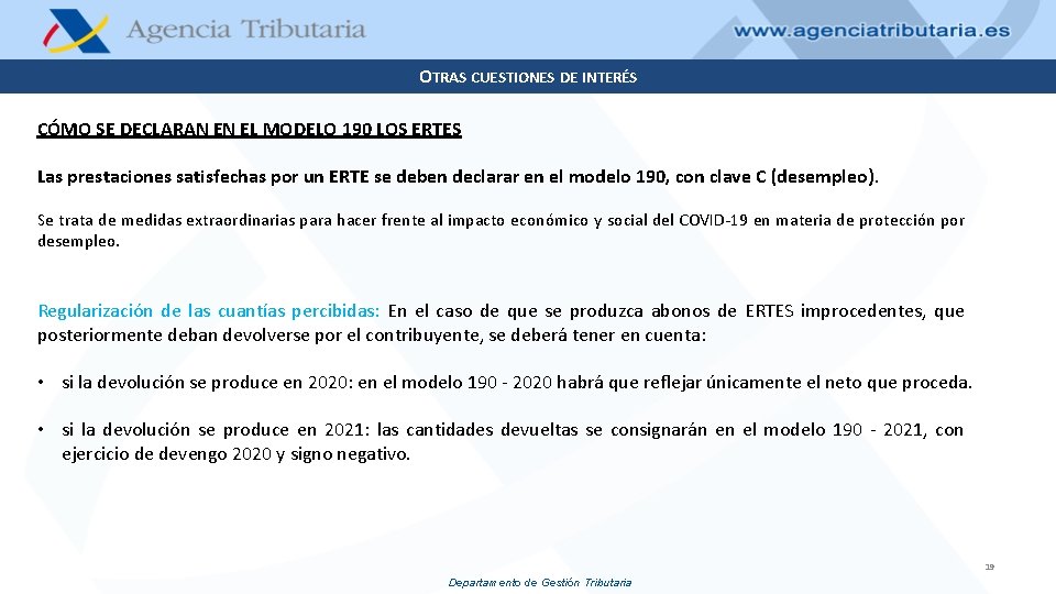 OTRAS CUESTIONES DE INTERÉS CÓMO SE DECLARAN EN EL MODELO 190 LOS ERTES Las