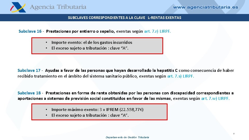 SUBCLAVES CORRESPONDIENTES A LA CLAVE L-RENTAS EXENTAS Subclave 16 - Prestaciones por entierro o