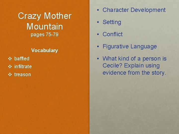 Crazy Mother Mountain pages 75 -79 Vocabulary v baffled v infiltrate v treason •